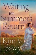 Waiting for Summer's Return book written by Kim Vogel Sawyer