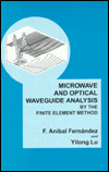 Microwave and Optical Waveguide Analysis by the Finite Element Method magazine reviews