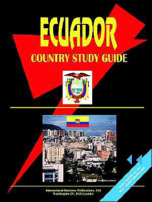 Ecuador Country Study Guide book written by Usa Ibp