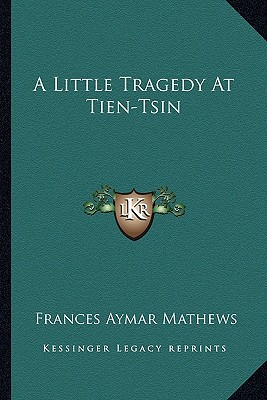 A Little Tragedy at Tien-Tsin magazine reviews