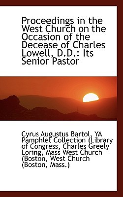 Proceedings in the West Church on the Occasion of the Decease of Charles Lowell, D.D. magazine reviews