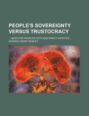 People's Sovereignty Versus Trustocracy magazine reviews