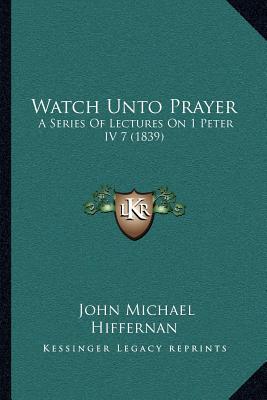 Watch Unto Prayer Watch Unto Prayer magazine reviews