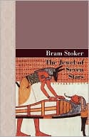 The Jewel of Seven Stars book written by Bram Stoker