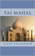 The Taj Mahal book written by Giles Tillotson