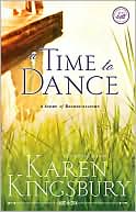 A Time to Dance book written by Karen Kingsbury