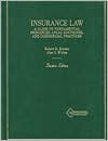 Insurance Law: A Guide to Fundamental Principles, Legal Doctrines, and Commercial Practices, Student Edition book written by Robert E. Keeton