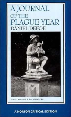 Journal of the Plague Year: Authoritative Text Backgrounds Contexts Criticism book written by Daniel Defoe