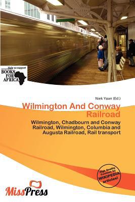 Wilmington and Conway Railroad magazine reviews