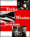 The Artificial of the Real : Trcka - Weston - Newton book written by Monika Faber, Carsten Ahrens, Rudolf Kicken, Michael Stoeber
