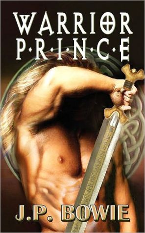 Warrior Prince book written by Bowie, J. P