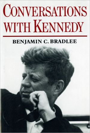Conversations with Kennedy book written by Benjamin C. Bradlee