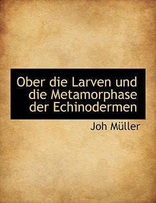 Ober Die Larven Und Die Metamorphase Der Echinodermen magazine reviews