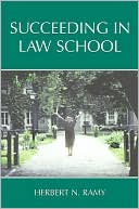 Succeeding in Law School book written by Herbert Ramy