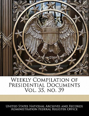 Weekly Compilation of Presidential Documents Vol. 35 magazine reviews