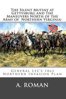 The Silent Mutiny at Gettysburg and the Maneuvers North of the Army of Northern Virginia magazine reviews