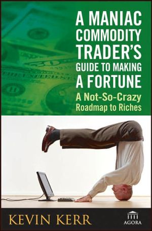 A Maniac Commodity Trader's Guide To Making A Fortune In The Market magazine reviews
