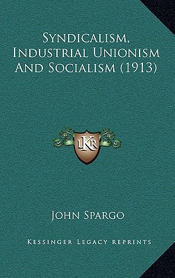 Syndicalism, Industrial Unionism and Socialism magazine reviews