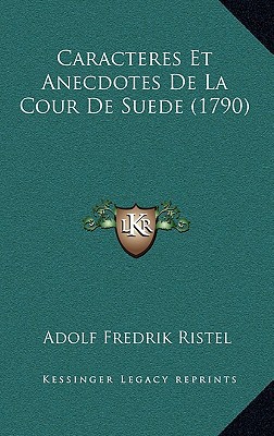 Caracteres Et Anecdotes de La Cour de Suede magazine reviews