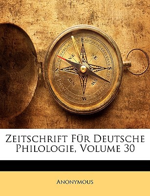 Zeitschrift Fr Deutsche Philologie, Volume 30 magazine reviews