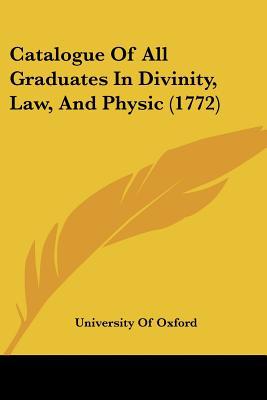 Catalogue Of All Graduates In Divinity, Law, And Physic magazine reviews