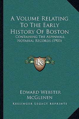 A Volume Relating to the Early History of Boston magazine reviews