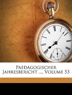 Paedagogischer Jahresbericht ..., Volume 53 magazine reviews
