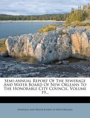 Semi-Annual Report of the Sewerage & Water Board of New Orleans to the Honorable City Council, magazine reviews