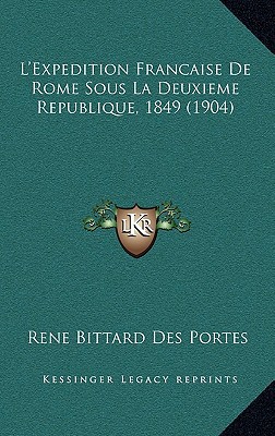 L'Expedition Francaise de Rome Sous La Deuxieme Republique, 1849 magazine reviews