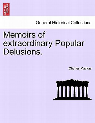 Memoirs of Extraordinary Popular Delusions. magazine reviews