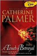 A Touch of Betrayal book written by Catherine Palmer