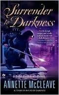 Surrender to Darkness book written by Annette McCleave