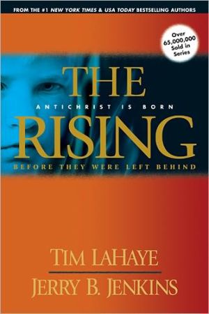 The Rising: Antichrist Is Born (Before They Were Left Behind Series #1) book written by Tim LaHaye