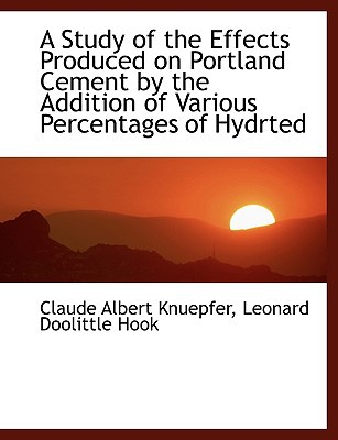 A Study of the Effects Produced on Portland Cement by the Addition of Various Percentages of Hydrted magazine reviews