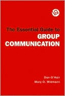 Essential Guide to Group Communication book written by Dan OHair