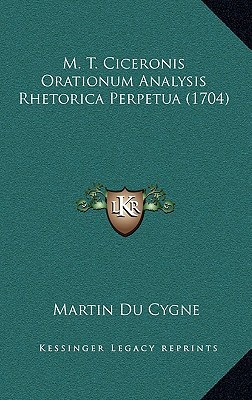 M. T. Ciceronis Orationum Analysis Rhetorica Perpetua magazine reviews