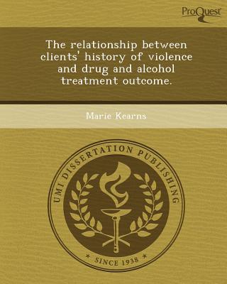 The Relationship Between Clients' History of Violence and Drug and Alcohol Treatment Outcome. magazine reviews