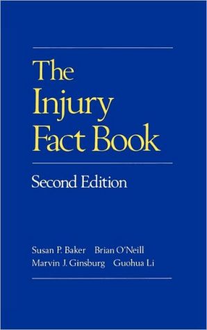The Injury Fact Book book written by Susan P. Baker