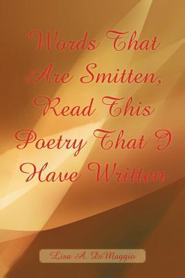 Words That Are Smitten, Read This Poetry That I Have Written magazine reviews