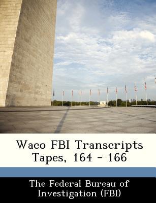 Waco FBI Transcripts Tapes, 164 - 166 magazine reviews