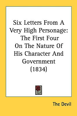 Six Letters from a Very High Personage: The First Four on the Nature of His Character and Government magazine reviews