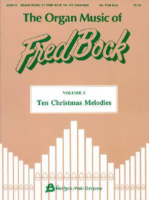 The Organ Music of Fred Bock: Ten Christmas Melodies magazine reviews