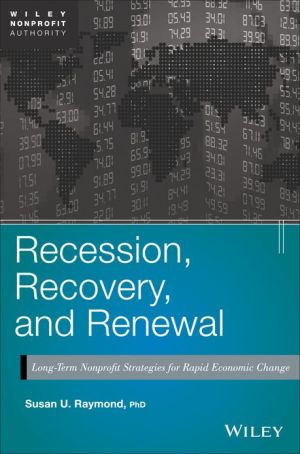 Recession, Recovery, and Renewal: Long-Term Nonprofit Strategies for Rapid Economic Change magazine reviews