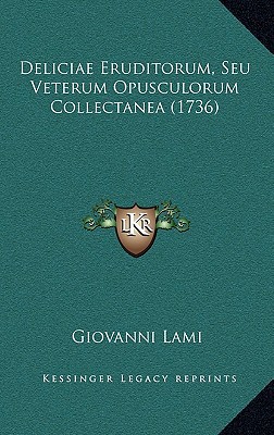 Deliciae Eruditorum, Seu Veterum Opusculorum Collectanea magazine reviews