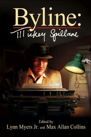 Byline: Mickey Spillane (Lost Classics Series) book written by Mickey Spillane