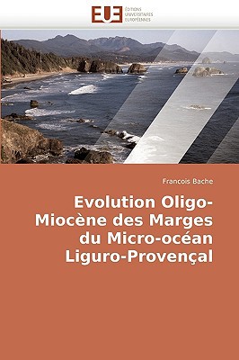 Evolution Oligo-Miocne Des Marges Du Micro-Ocan Liguro-Provenal magazine reviews
