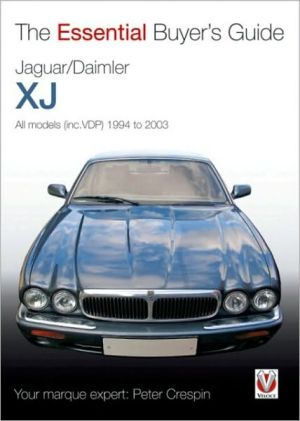 Jaguar/Daimler XJ: All Models (Inc. VCP) 1994 to 2003 book written by Peter Crespin