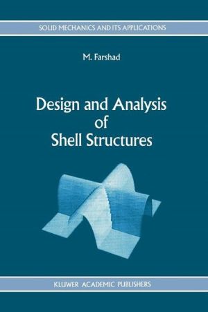 Design and Analysis of Shell Structures book written by M. Farshad