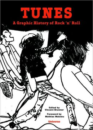 Tunes: A Comic Book History of Rock and Roll book written by Vincent Brunner