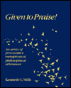 Given to Praise!: An Array of Provocative Metaphysical-Philosophical Utterances magazine reviews